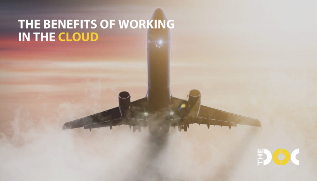 The benefits of working in the cloud